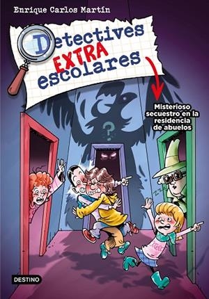 DETECTIVES EXTRAESCOLARES 3. MISTERIOSO SECUESTRO EN LA RESIDENCIA DE ABUELOS | 9788408274278 | MARTÍN, ENRIQUE CARLOS | Llibreria Online de Tremp