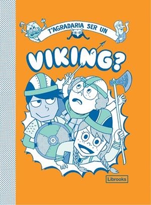 T'AGRADARIA SER UN VIKING? | 9788412087741 | DIVERSOS AUTORS | Llibreria Online de Tremp