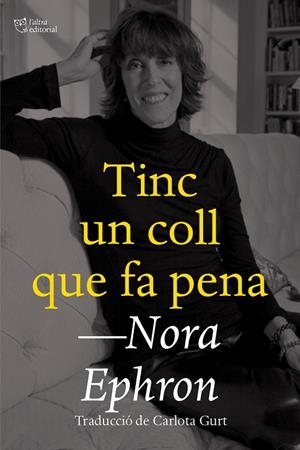 TINC UN COLL QUE FA PENA | 9788412659672 | EPHRON, NORA | Llibreria Online de Tremp