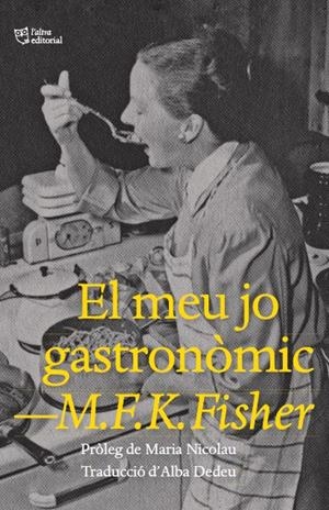 EL MEU JO GASTRONÒMIC | 9788412572445 | FISHER, M.F.K | Llibreria Online de Tremp