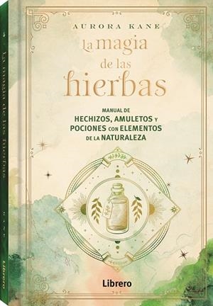 MAGIA DE LAS HIERBAS | 9788411540131 | KANE, AURORA | Llibreria Online de Tremp