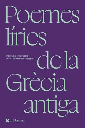 POEMES LÍRICS DE LA GRÈCIA ANTIGA | 9788419334305 | LLABRÉS, MARIA ROSA | Llibreria Online de Tremp