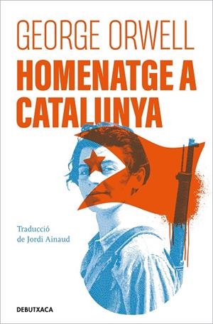 HOMENATGE A CATALUNYA | 9788418196478 | ORWELL, GEORGE | Llibreria Online de Tremp