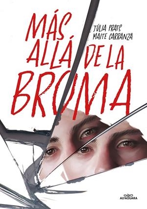 MÁS ALLÁ DE LA BROMA | 9788419507808 | CARRANZA, MAITE/PRATS, JÚLIA | Llibreria Online de Tremp