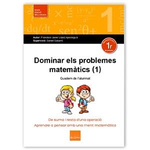 DOMINAR ELS PROBLEMES MATEMÀTICS (1) | 9788416680221 | LÓPEZ APESTEGUÍA, FRANCISCO JAVIER | Llibreria Online de Tremp