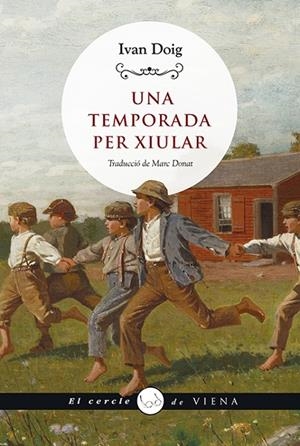 UNA TEMPORADA PER XIULAR | 9788419474049 | DOIG, IVAN | Llibreria Online de Tremp