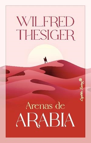 ARENAS DE ARABIA | 9788412619867 | THESIGER, WILFRED | Llibreria Online de Tremp