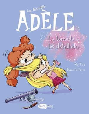 LA TERRIBLE ADÈLE VOL.9 LA TORNADA ALS CLATELLOTS | 9788419183231 | MR TAN | Llibreria Online de Tremp