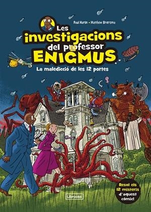 LES INVESTIGACIONS DEL PROFESSOR ENIGMUS | 9788412683936 | MARTIN, PAUL/BROERSMA, MATTHEW | Llibreria Online de Tremp