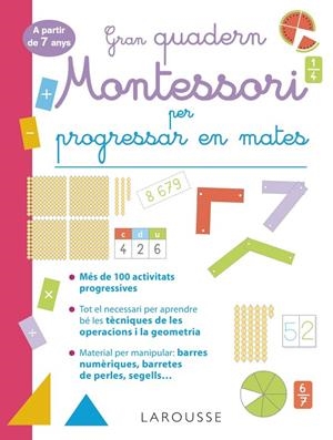 GRAN QUADERN MONTESSORI PER PROGRESSAR EN MATES. A PARTIR DE 7 ANYS | 9788419436849 | URVOY, DELPHINE | Llibreria Online de Tremp