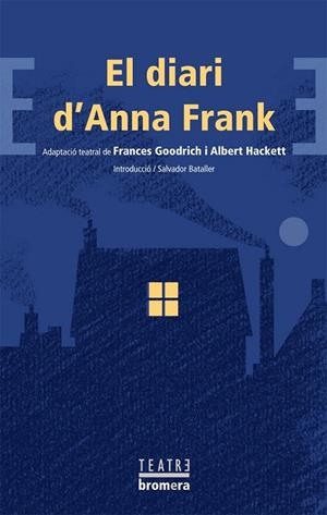 EL DIARI D'ANNA FRANK | 9788498244397 | GOODRICH, FRANCES/HACKET, ALBERT | Llibreria Online de Tremp