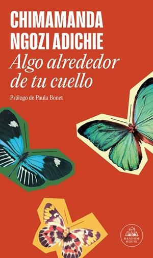 ALGO ALREDEDOR DE TU CUELLO | 9788439742524 | NGOZI ADICHIE, CHIMAMANDA | Llibreria Online de Tremp