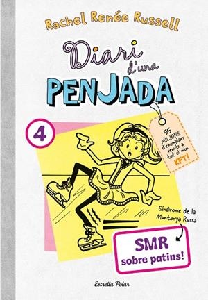 DIARI D'UNA PENJADA 4. SMR SOBRE PATINS | 9788413895864 | RUSSELL, RACHEL RENÉE | Llibreria Online de Tremp