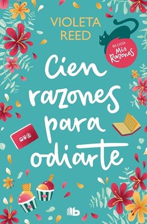 CIEN RAZONES PARA ODIARTE (MIS RAZONES 1) | 9788413147468 | REED, VIOLETA | Llibreria Online de Tremp