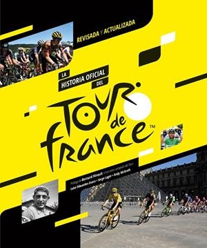 LA HISTORIA OFICIAL DEL TOUR DE FRANCIA (2023) | 9788412558586 | EDWARDES-EVANS, LUKE/LAGET, SERGE/MCGRATH, ANDY | Llibreria Online de Tremp