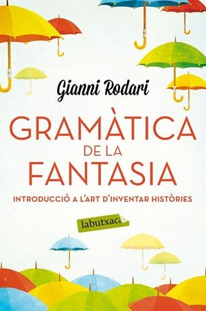 GRAMÀTICA DE LA FANTASIA | 9788416334988 | RODARI, GIANNI | Llibreria Online de Tremp