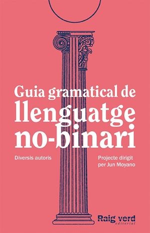 GUIA GRAMATICAL DE LLENGUATGE NO-BINARI - CAT | 9788419206527 | AGUSTIN COMOTTO /VVAA | Llibreria Online de Tremp