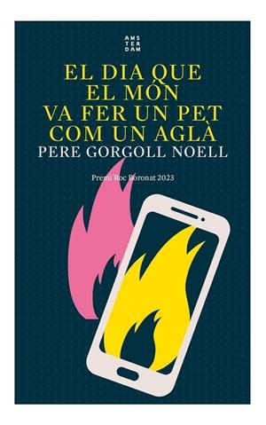 EL DIA QUE EL MÓN VA FER UN PET COM UN AGLÀ | 9788419960016 | GORGOLL I NOELL, PERE | Llibreria Online de Tremp