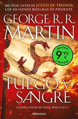 FUEGO Y SANGRE (EDICIÓN LIMITADA A PRECIO ESPECIAL) (CANCIÓN DE HIELO Y FUEGO) | 9788466362795 | R.R. MARTIN, GEORGE/WHEATLEY, DOUG | Llibreria Online de Tremp