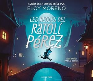 LES REGLES DEL RATOLÍ PÉREZ (CONTES PER A CONTAR ENTRE DOS) | 9788418050787 | MORENO, ELOY | Llibreria Online de Tremp
