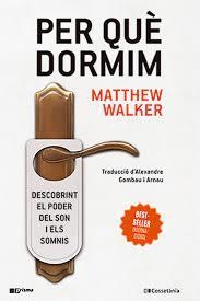 PER QUÈ DORMIM | 9788413562889 | WALKER, MATTHEW | Llibreria Online de Tremp