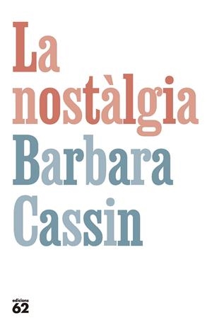LA NOSTÀLGIA | 9788429781281 | CASSIN, BARBARA | Llibreria Online de Tremp