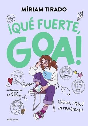 ME LLAMO GOA 2 - ¡QUÉ FUERTE, GOA! | 9788419522177 | TIRADO, MÍRIAM | Llibreria Online de Tremp