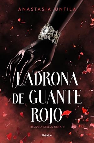 LADRONA DE GUANTE ROJO (TRILOGÍA STELLA NERA 2) | 9788425365713 | UNTILA, ANASTASIA | Llibreria Online de Tremp