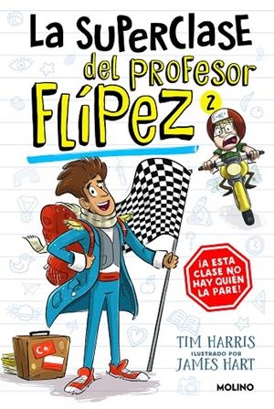LA SUPERCLASE DEL PROFESOR FLÍPEZ 2 | 9788427238657 | HARRIS, TIM | Llibreria Online de Tremp