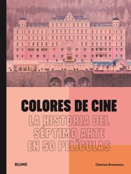 COLORES DE CINE | 9788419785046 | BRAMESCO, CHARLES | Llibreria Online de Tremp