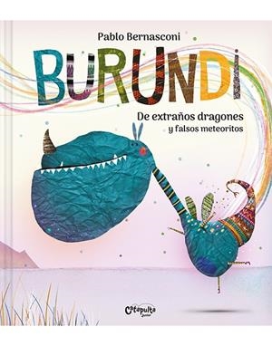 BURUNDI. DE EXTRAÑOS DRAGONES Y FALSOS METEORITOS | 9788412638912 | BERNASCONI, PABLO | Llibreria Online de Tremp