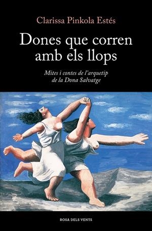 DONES QUE CORREN AMB ELS LLOPS | 9788419259424 | ESTÉS, CLARISSA PINKOLA | Llibreria Online de Tremp