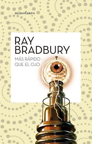 MÁS RÁPIDO QUE EL OJO | 9788445007563 | BRADBURY, RAY | Llibreria Online de Tremp