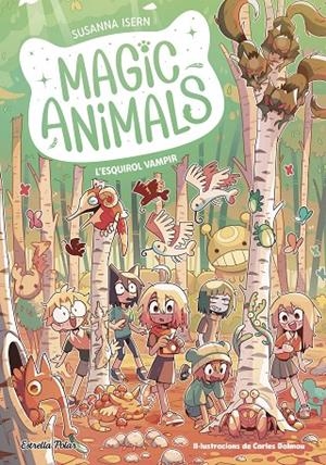 MAGIC ANIMALS 3. L'ESQUIROL VAMPIR | 9788413896113 | ISERN, SUSANNA | Llibreria Online de Tremp