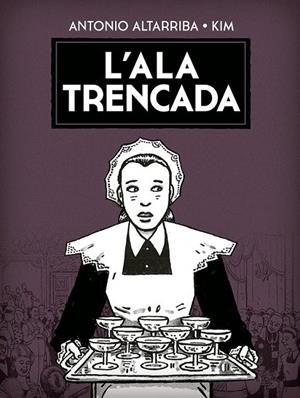 L'ALA TRENCADA | 9788467963991 | KIM/ALTARRIBA, ANTONIO | Llibreria Online de Tremp