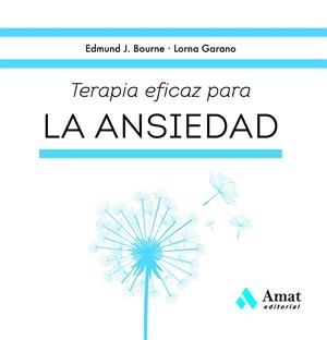 TERAPIA EFICAZ PARA LA ANSIEDAD | 9788419341785 | J. BOURNE, EDMUND/GARANO, LORNA | Llibreria Online de Tremp
