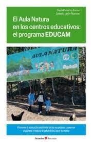 EL AULA NATURA EN LOS CENTROS EDUCATIVOS: EL PROGRAMA EDUCAM | 9788419690418 | MUSITU FERRER, DANIEL/LEÓN-MORENO, CELESTE | Llibreria Online de Tremp