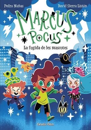 MARCUS POCUS 5. LA FUGIDA DE LES MASCOTES | 9788413896168 | MAÑAS, PEDRO/SIERRA LISTÓN, DAVID | Llibreria Online de Tremp