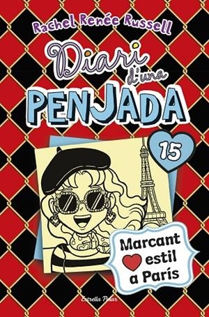 DIARI D'UNA PENJADA 15. MARCANT ESTIL A PARÍS | 9788418135941 | RUSSELL, RACHEL RENÉE | Llibreria Online de Tremp