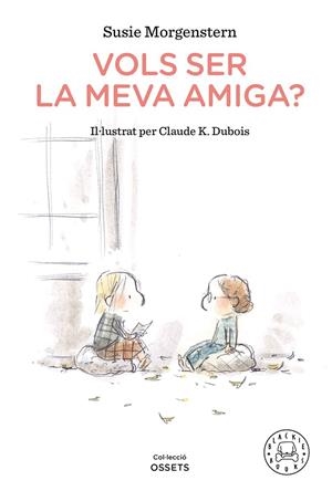 VOLS SER LA MEVA AMIGA? | 9788418187216 | MORGENSTERN, SUSIE | Llibreria Online de Tremp