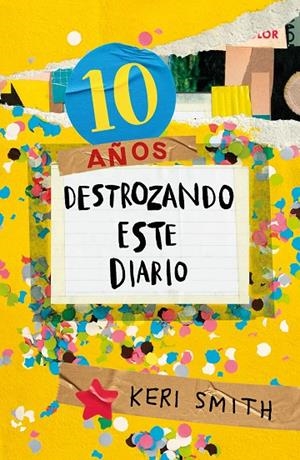 DESTROZA ESTE DIARIO. AHORA A TODO COLOR (10 AÑOS DESTROZANDO ESTE DIARIO) | 9788449341359 | SMITH, KERI | Llibreria Online de Tremp