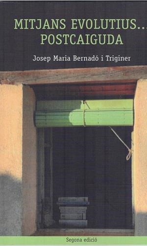 MITJANS EVOLUTIUS... POSTCAIGUDA | 9788418806384 | JOSEP BERNADÓ I TRIGINER | Llibreria Online de Tremp