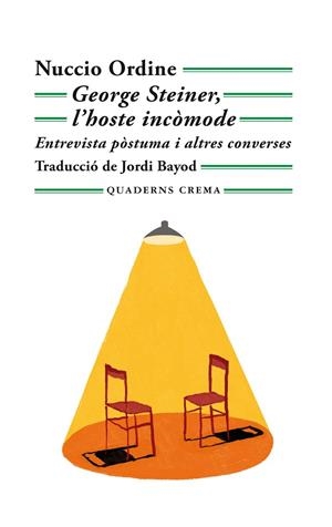 GEORGE STEINER, L'HOSTE INCÒMODE | 9788477276760 | ORDINE, NUCCIO
