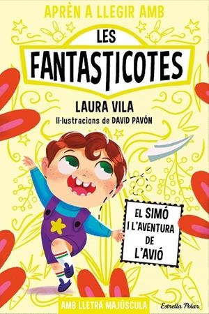 APRÈN A LLEGIR AMB LES FANTASTICOTES 6. EL SIMÓ I L'AVENTURA DE L'AVIÓ | 9788413896557 | VILA, LAURA | Llibreria Online de Tremp