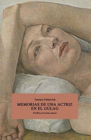 MEMORIAS DE UNA ACTRIZ EN EL GULAG | 9788418838811 | PETKÉVICH, TAMARA | Llibreria Online de Tremp