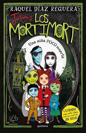 JULIA Y LOS MORTIMORT 1 - UNA NIÑA POCO MUERTA | 9788419650115 | DÍAZ REGUERA, RAQUEL | Llibreria Online de Tremp