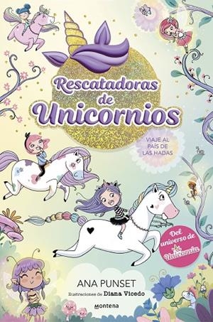 RESCATADORAS DE UNICORNIOS 2 - VIAJE AL PAÍS DE LAS HADAS | 9788419501356 | PUNSET, ANA | Llibreria Online de Tremp