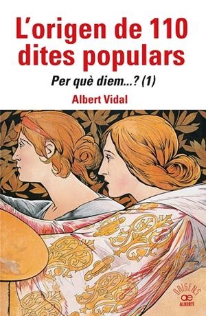 L'ORIGEN DE 110 DITES POPULARS. PER QUÈ DIEM....? (1) | 9788472461871 | VIDAL, ALBERT | Llibreria Online de Tremp