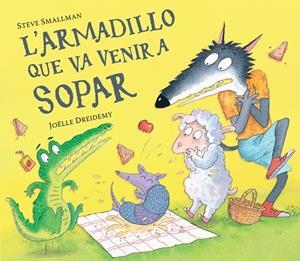 L'ARMADILLO QUE VA VENIR A SOPAR (L'OVELLETA QUE VA VENIR A SOPAR) | 9788448865955 | SMALLMAN, STEVE | Llibreria Online de Tremp