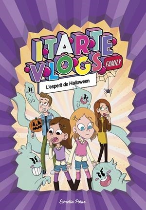 ITARTE VLOGS FAMILY 4. L'ESPERIT DE HALLOWEEN | 9788413894843 | ITARTE | Llibreria Online de Tremp